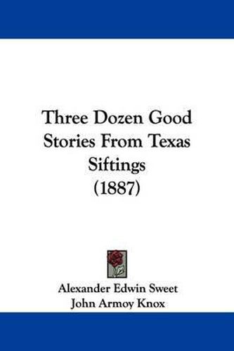 Three Dozen Good Stories from Texas Siftings (1887)