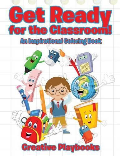 Get Ready for the Classroom! an Inspiration Coloring Book