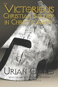 Cover image for The Victorious Christian Soldier in Christ's Army