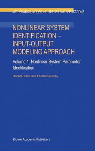 Cover image for Nonlinear System Identification - Input-Output Modeling Approach: Volume 1: Nonlinear System Parameter Identification