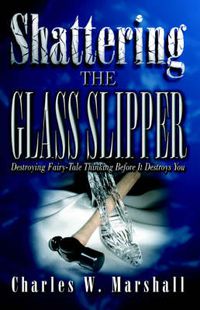 Cover image for Shattering the Glass Slipper