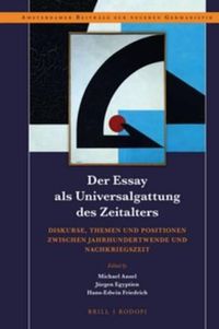 Cover image for Der Essay als Universalgattung des Zeitalters: Diskurse, Themen und Positionen zwischen Jahrhundertwende und Nachkriegszeit