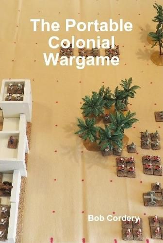 Cover image for The Portable Colonial Wargame