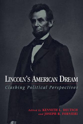 Cover image for Lincoln's American Dream: Clashing Political Perspectives