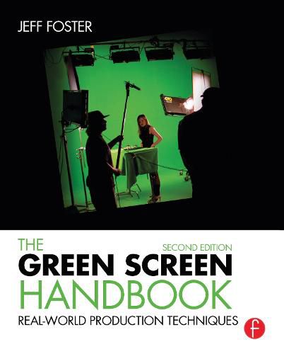 The Green Screen Handbook: Real-World Production Techniques