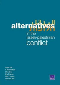 Cover image for Alternatives in the Israeli-Palestinian Conflict