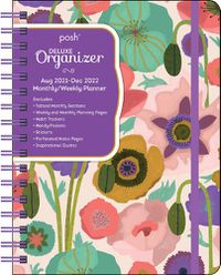 Cover image for Posh: Deluxe Organizer (Painted Poppies) 17-Month 2021-2022 Monthly/Weekly Planner Calendar