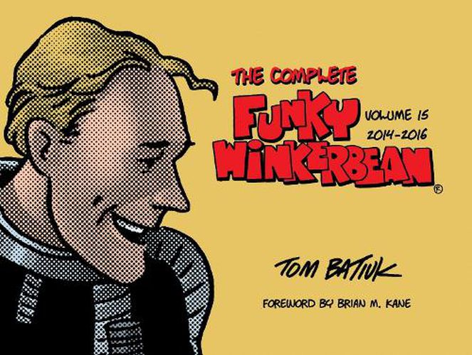 Cover image for The Complete Funky Winkerbean, Volume 15, 2014-2016