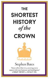 Cover image for The Shortest History of the Crown