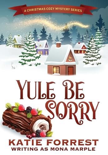 Cover image for Yule Be Sorry