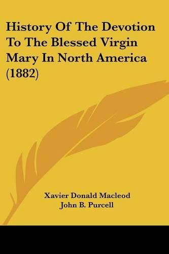 History of the Devotion to the Blessed Virgin Mary in North America (1882)