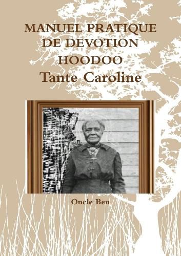 MANUEL PRATIQUE DE DEVOTION HOODOO - Tante Caroline