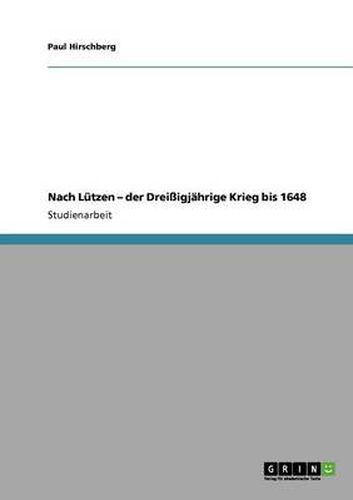 Cover image for Nach Lutzen - Der Dreissigjahrige Krieg Bis 1648