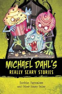 Cover image for Zombie Cupcakes: And Other Scary Tales