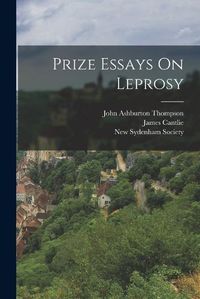 Cover image for Prize Essays On Leprosy