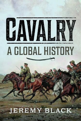 Cover image for Cavalry: A Global History
