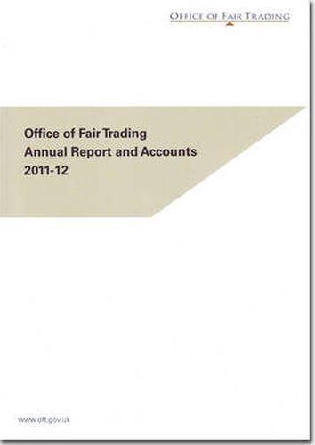 Office of Fair Trading annual report and accounts 2011-12