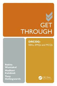 Cover image for Get Through DRCOG: SBAs, EMQs and McQs