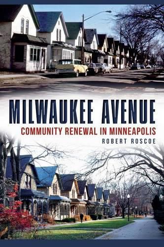 Cover image for Milwaukee Avenue: Community Renewal in Minneapolis