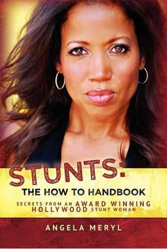 Cover image for Stunts: The How To Handbook: Secrets From an Award Winning Hollywood Stunt Woman