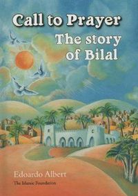 Cover image for Call to Prayer: The Story of Bilal