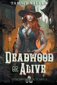 Cover image for Deadwood or Alive