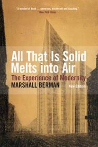 Cover image for All That Is Solid Melts into Air: The Experience of Modernity