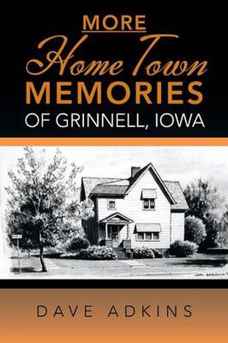 Cover image for More Hometown Memories of Grinnell, Iowa