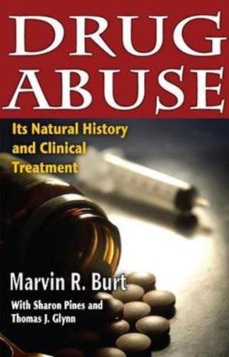 Drug Abuse: Its Natural History and Clinical Treatment