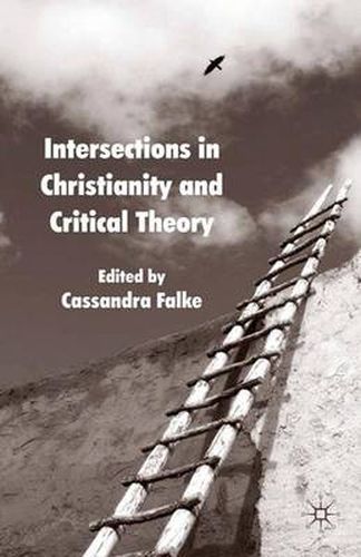 Cover image for Intersections in Christianity and Critical Theory