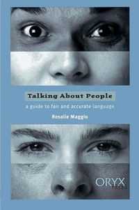 Cover image for Talking About People: A Guide to Fair and Accurate Language