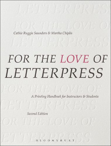 Cover image for For the Love of Letterpress: A Printing Handbook for Instructors and Students