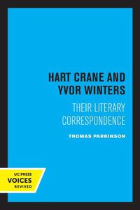 Cover image for Hart Crane and Yvor Winters: Their Literary Correspondence