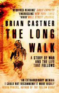 Cover image for The Long Walk: A Story of War and the Life That Follows