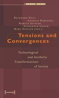 Cover image for Tensions: Technological and Aesthetic (trans) Formations of Society