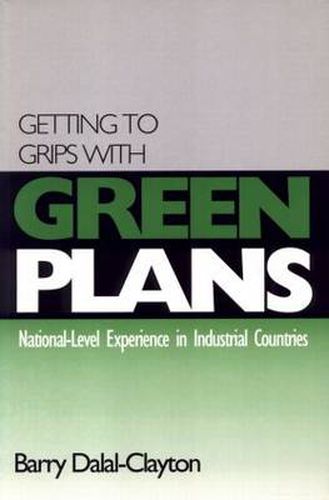 Cover image for Getting to Grips with Green Plans: National-level Experience in Industrial Countries