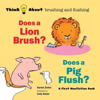 Cover image for Does a Lion Brush? Does a Pig Flush?