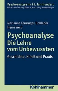 Cover image for Psychoanalyse - Die Lehre Vom Unbewussten: Geschichte, Klinik Und Praxis
