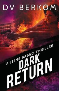 Cover image for Dark Return: A Leine Basso Thriller