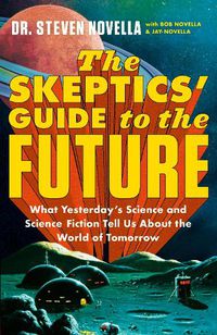 Cover image for The Skeptics' Guide to the Future