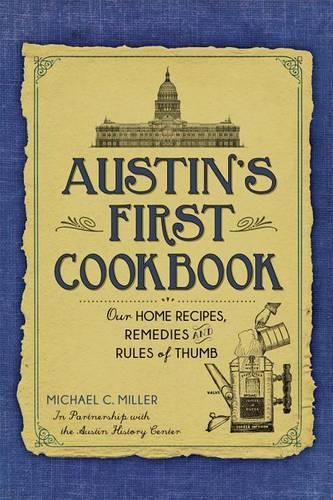 Cover image for Austin's First Cookbook: Our Home Recipes, Remedies and Rules of Thumb