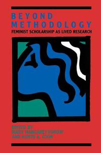 Cover image for Beyond Methodology: Feminist Scholarship as Lived Research