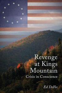 Cover image for Revenge at Kings Mountain: Crisis in Conscience