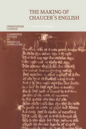 Cover image for The Making of Chaucer's English: A Study of Words