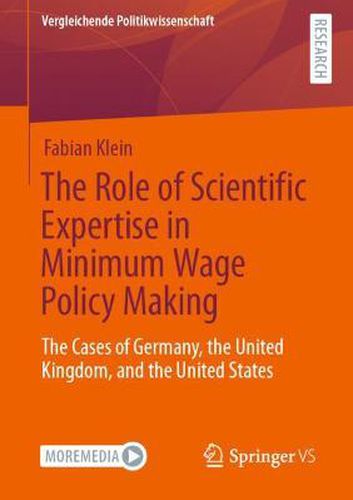 Cover image for The Role of Scientific Expertise in Minimum Wage Policy Making: The Cases of Germany, the United Kingdom, and the United States