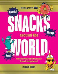 Cover image for Lonely Planet Kids Snacks Around the World