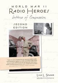 Cover image for World War II Radio Heroes: Letters of Compassion