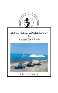 Cover image for Baiting Hollow: A Pastel Summer