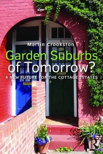 Cover image for Garden Suburbs of Tomorrow?: A New Future for the Cottage Estates