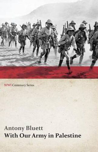 Cover image for With Our Army in Palestine (WWI Centenary Series)